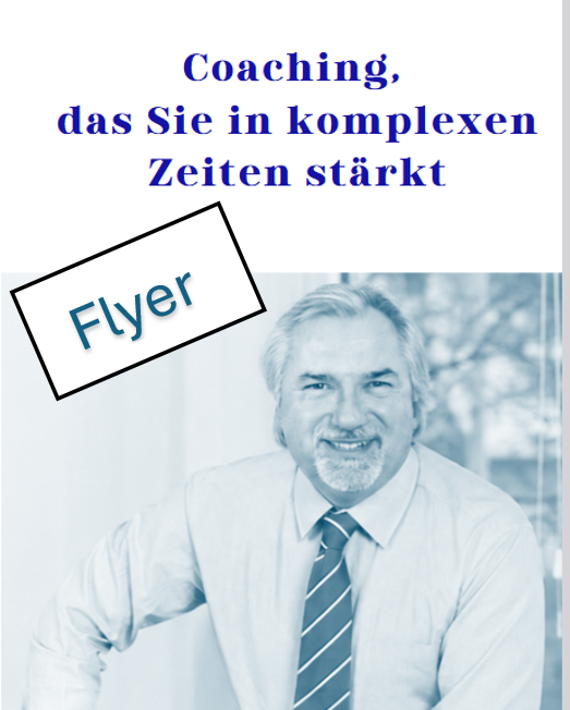 Coaching-Flyer 2026: „Coaching, das Sie in komplexen Zeiten stärkt“